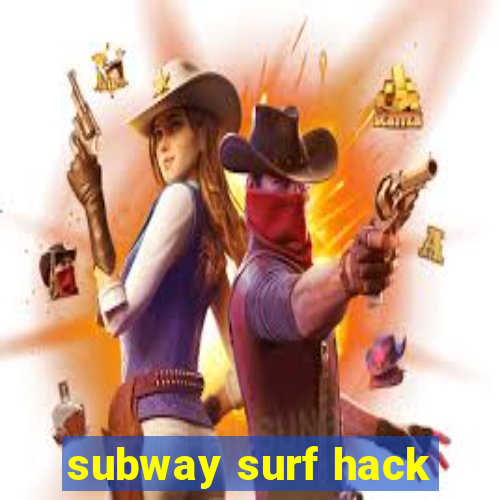 subway surf hack